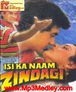 Isi Ka Naam Zindagi 1992 song download